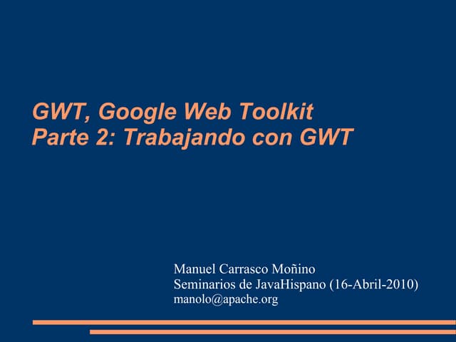 Gwt II - trabajando con gwt