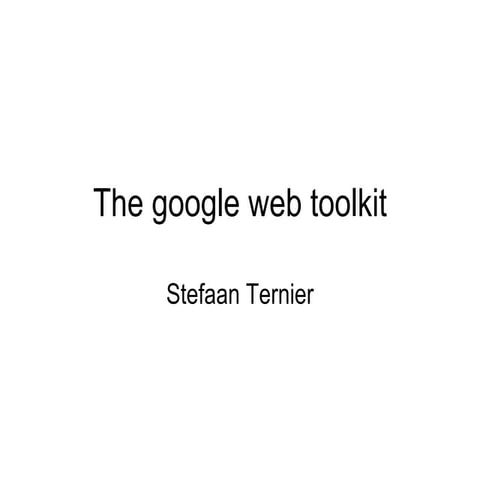 Gooogle Web Toolkit