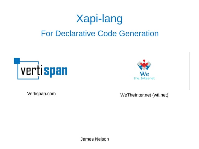 "Xapi-lang For declarative code generation" By James Nelson