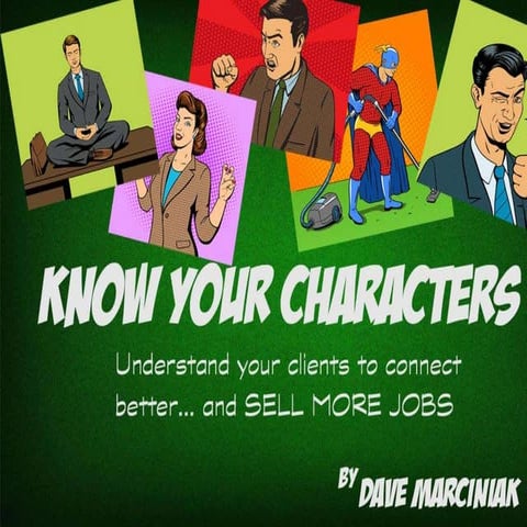 Know your characters: understand your clients to connect better and sell more...