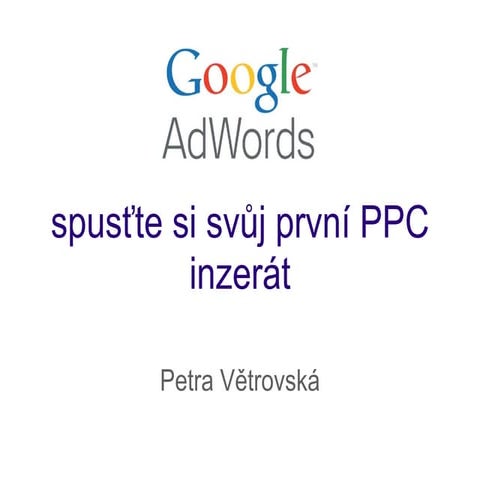 Spusťte si svůj první PPC inzerát v Google AdWords