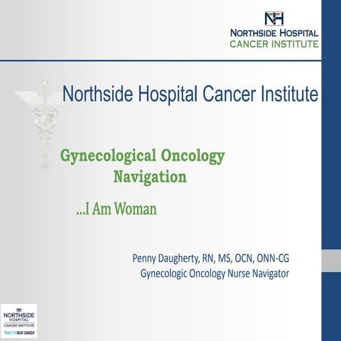 Gynecological Oncology Navigation by Penny Daugherty, RN, MS, OCN, ONN-CG