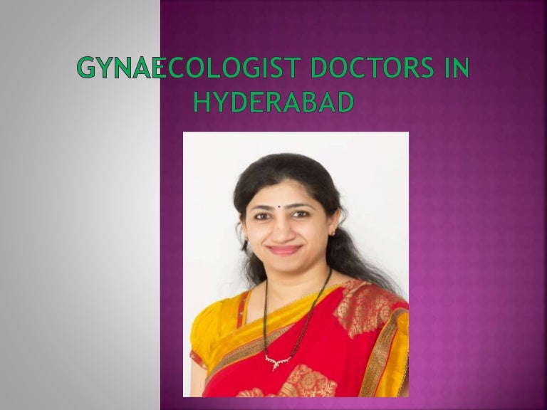 Gynaecologist doctors in hyderabad 10 oct 17