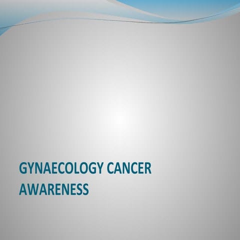 Gynaecology cancer awareness