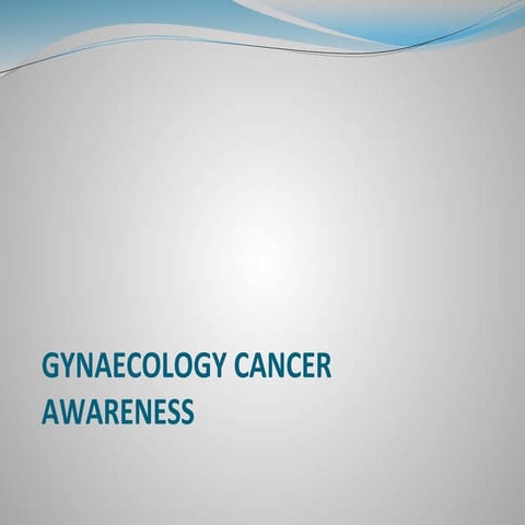 Gynaecology cancer awareness