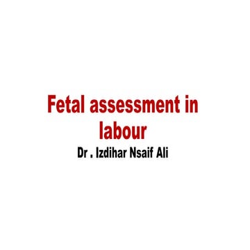 Gyneco. D. Ezdehar L5 Fetal Assessment in Labor.pptx