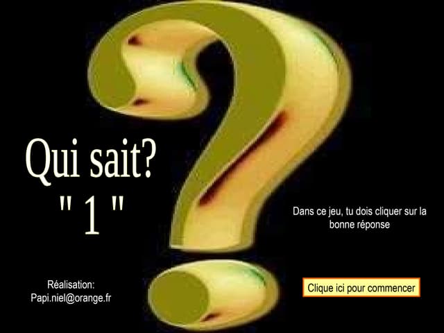   qui sait?