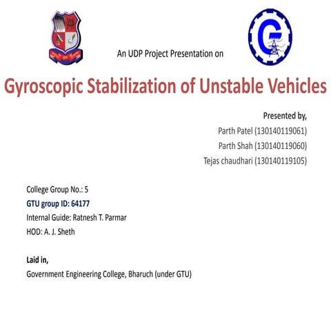 Gyroscopic stabilization of unstable vehicles