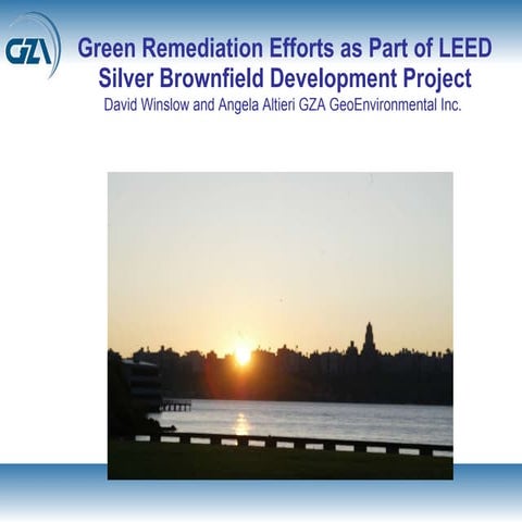Green Remediation on a LEED Certified Brownfield Site