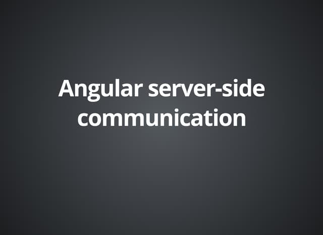 Angular server-side communication