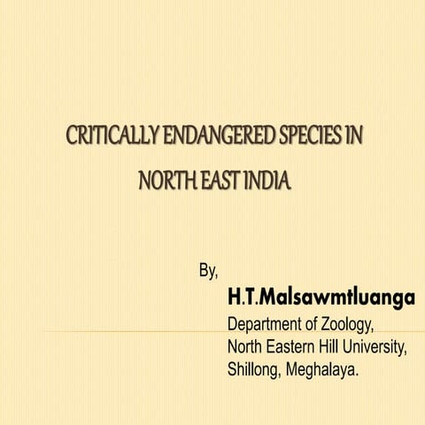 Critically endangered species in North east India