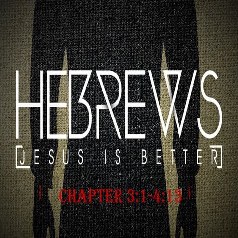 Hebrews chapter 3-4:13