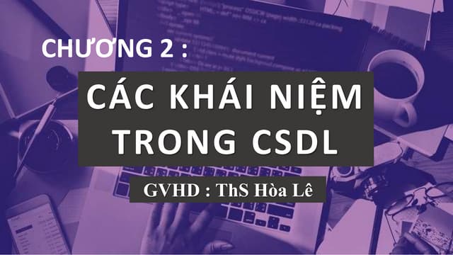 Chương 2. Các khái niệm trong CSDL 