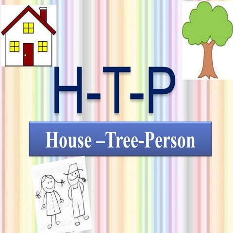 H-T-P (House Tree Person)