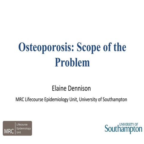 Osteoporosis 2016 | Scope Of The Problem: Prof. Elaine Dennison #osteo2016