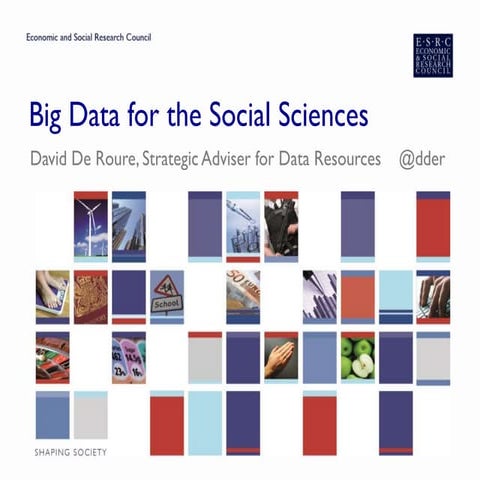 Big Data for the Social Sciences - David De Roure - Jisc Digital Festival 2014