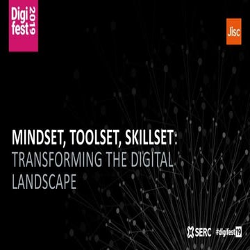 Mindset, skillset, toolset: transforming the digital landscape