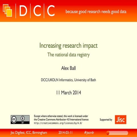 Increasing research impact: the national data registry - Alex Ball - Jisc Dig...