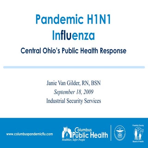 H1 N1/ Pandemic Flu  2009