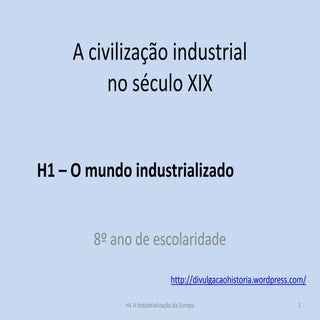 H1 o mundo industrializado