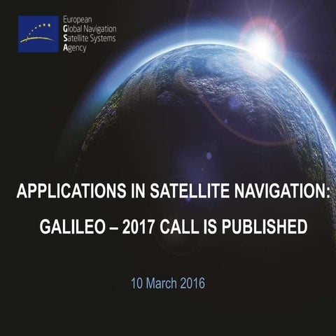 Applications in Satellite Navigation:Galileo – 2017 Call Is Published