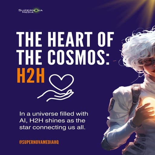 H2H: The Heart Of The Digital Cosmos