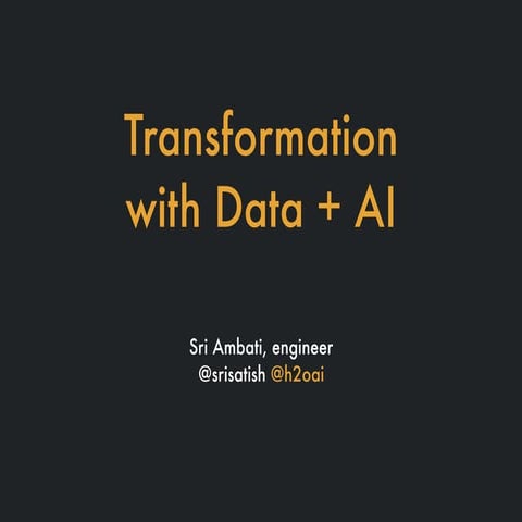 Transformation, H2O Open Dallas 2016, Keynote by Sri Ambati, 