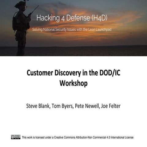 Customer Discovery in the DOD/IC Workshop H4D Stanford 2016 | PPTX