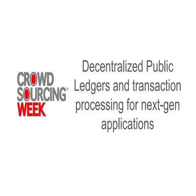 Decentralized Public Ledgers & Transaction Processing for Next-gen Applications