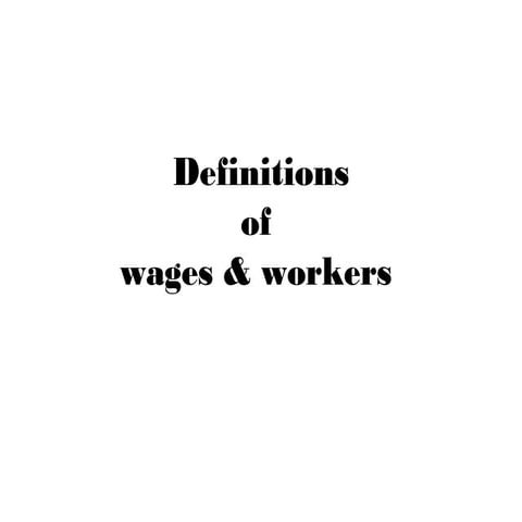 Definition of Wages & Employees/Workers