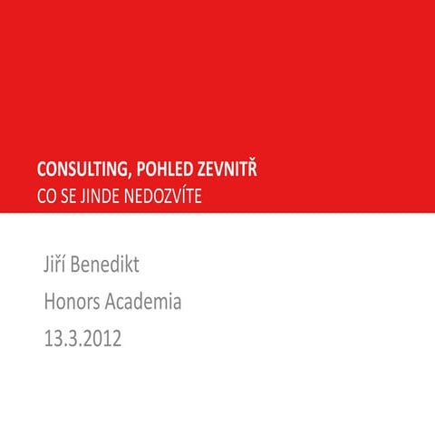 Honors Academia - Jiri Benedikt  - Consulting přednáška v2