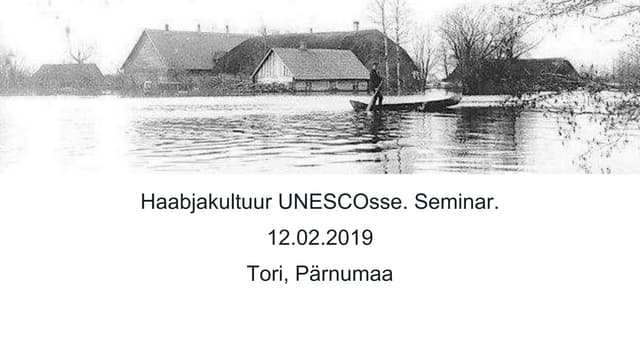 Haabjas UNESCOsse. Seminar 12 02 2019 