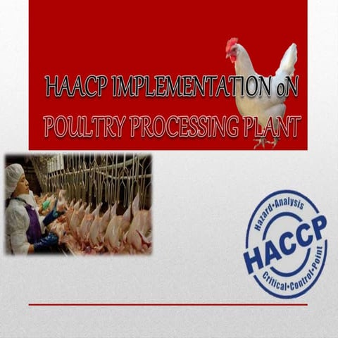 Haacp implementation in poultry processing plant