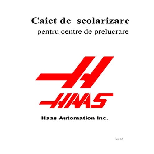Haas centre prelucrare scolarizare romana