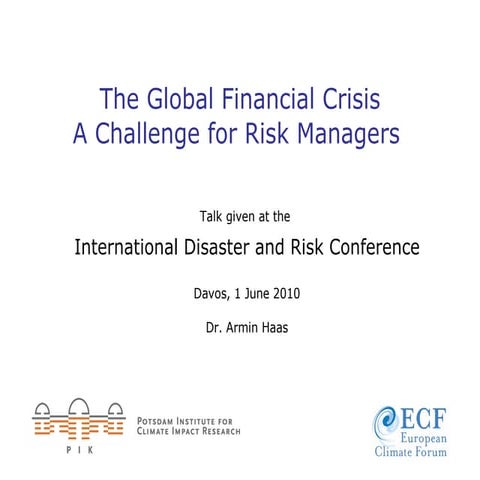 The Global Financial Crisis A Challenge for Risk Managers | PPT