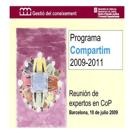 Programa Compartim 2009-2001 (Jesús Martínez). Reunió d'experts 10.7.2009