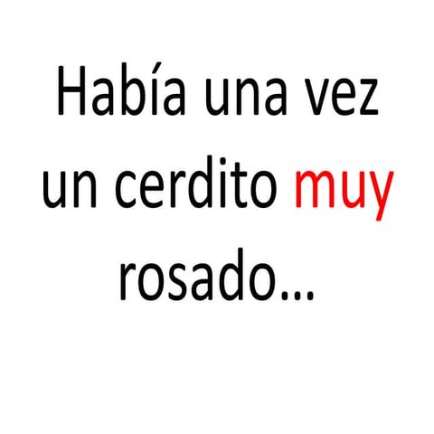 Había una vez un cerdito muy rosado lucila