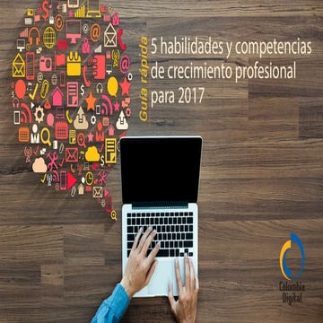 5 habilidades y competencias de crecimiento profesional para 2017