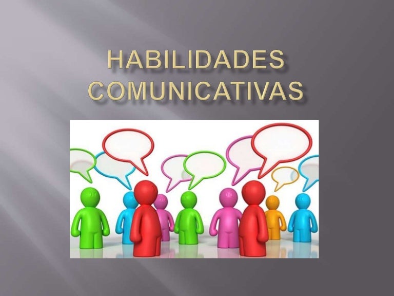 Habilidades comunicativas33 Habilidades comunicativas33