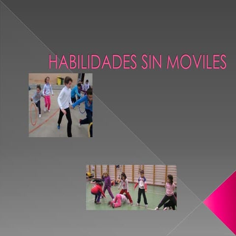 Habilidades sin moviles