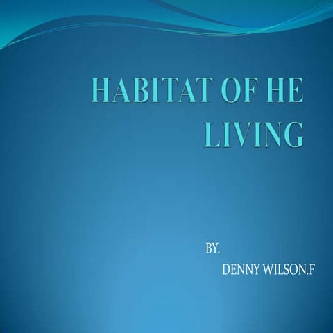 Habitat of the living