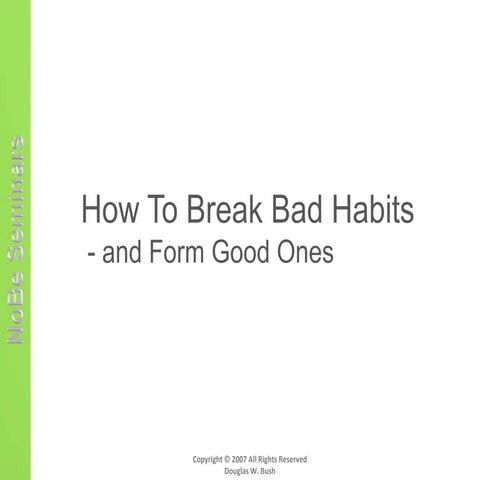 How To Break Bad Habits