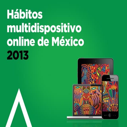 Hábitos multidispositivo online de México 2013