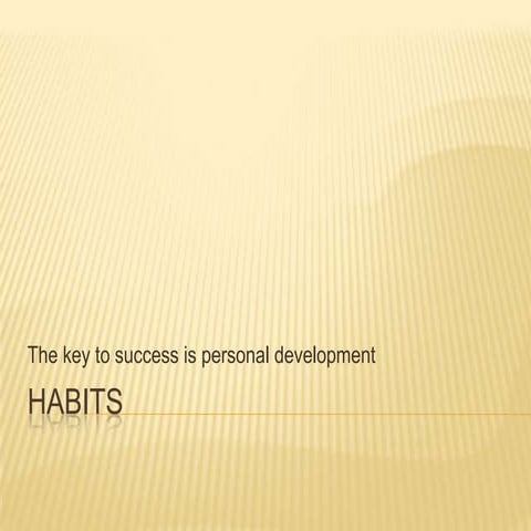 Habits