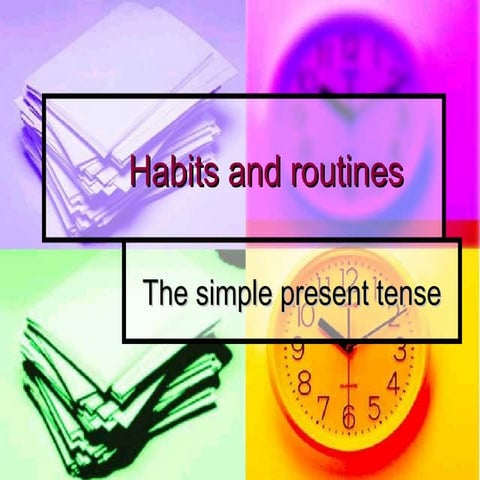 Present simple - Habits and routines