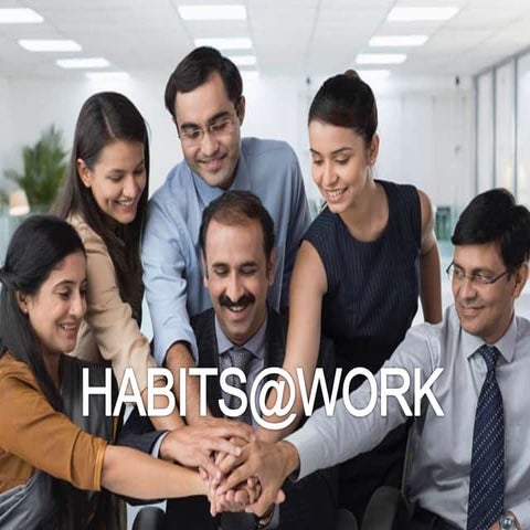 HABITS AT WORK -1 