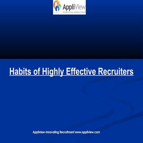 Habits of Highly Effective Recruiters