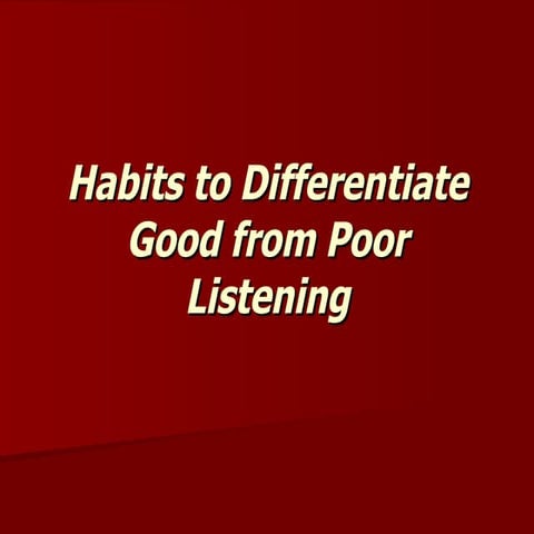 Habits to differentiate good from poor listening
