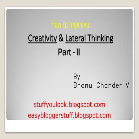How to improve Creativity and Lateral thinking Part - 2