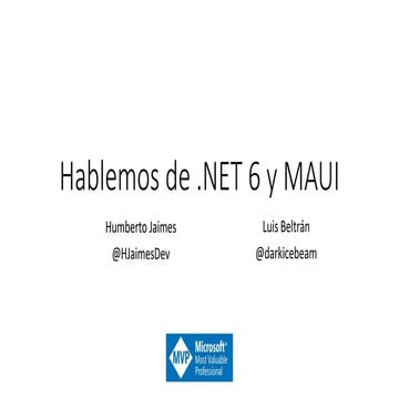Hablemos de .NET 6 y .NET MAUI